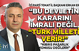 İYİ Parti Tokat İl Başkanı Erkan Er: “Bu Devletin Kararını İmralı Değil, Türk Milleti Verir!”
