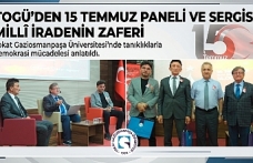 TOGÜ’de Anlamlı Anma: 15 Temmuz Paneli ve Fotoğraf Sergisi Düzenlendi
