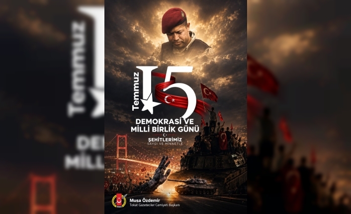 15 TEMMUZ, MİLLETİN İRADESİNİN TARİHE DAMGA VURDUĞU GÜNDÜR