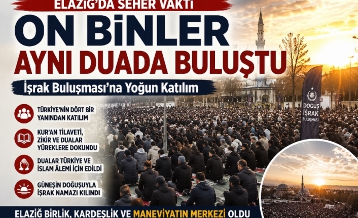 Elazığ’da Seher Vaktinde Gönüller Buluştu: İşrak Programına Yoğun Katılım